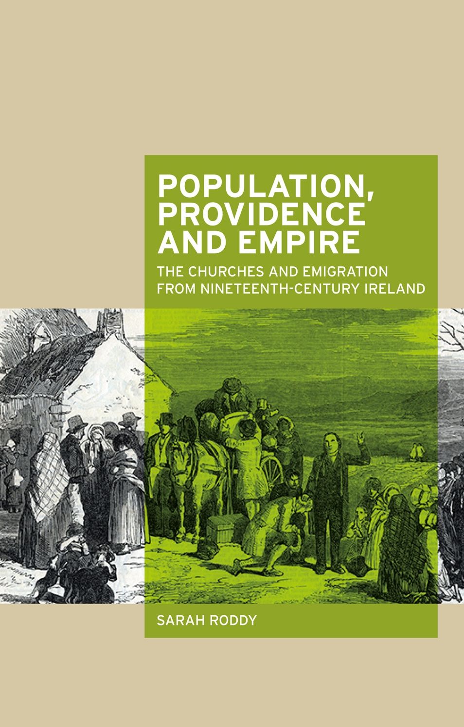 Population, providence and empire: The churches and emigration from nineteenth-century Ireland