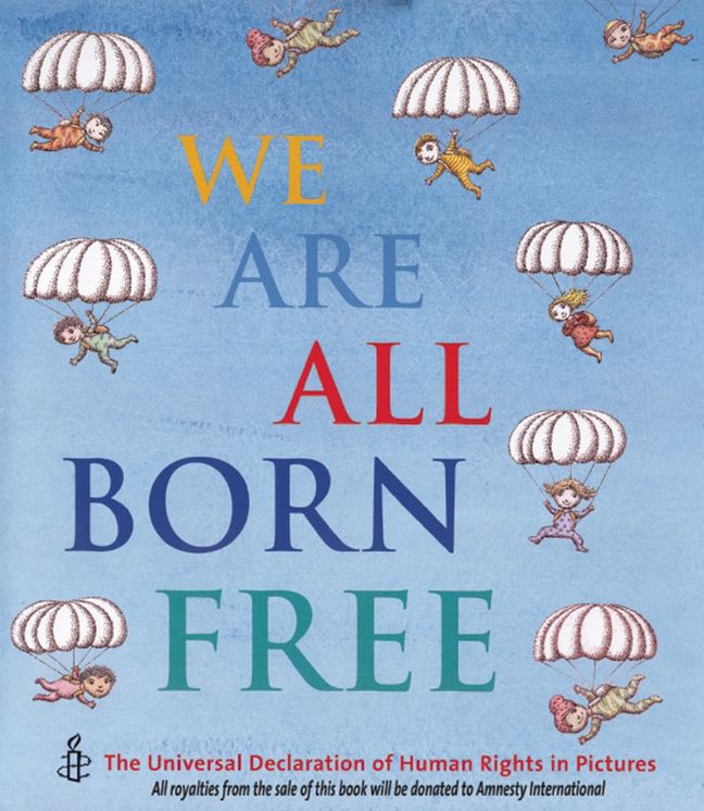 We Are All Born Free Mini Edition: The Universal Declaration of Human Rights in Pictures