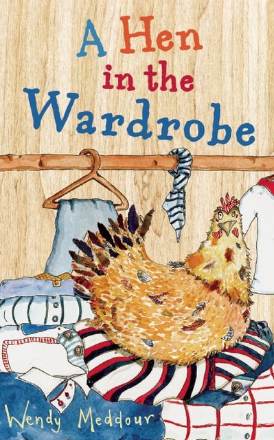A Hen in the Wardrobe