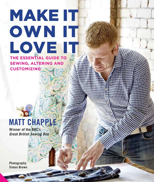 Make It, Own It, Love It: The Essential Guide to Sewing, Altering and Customizing