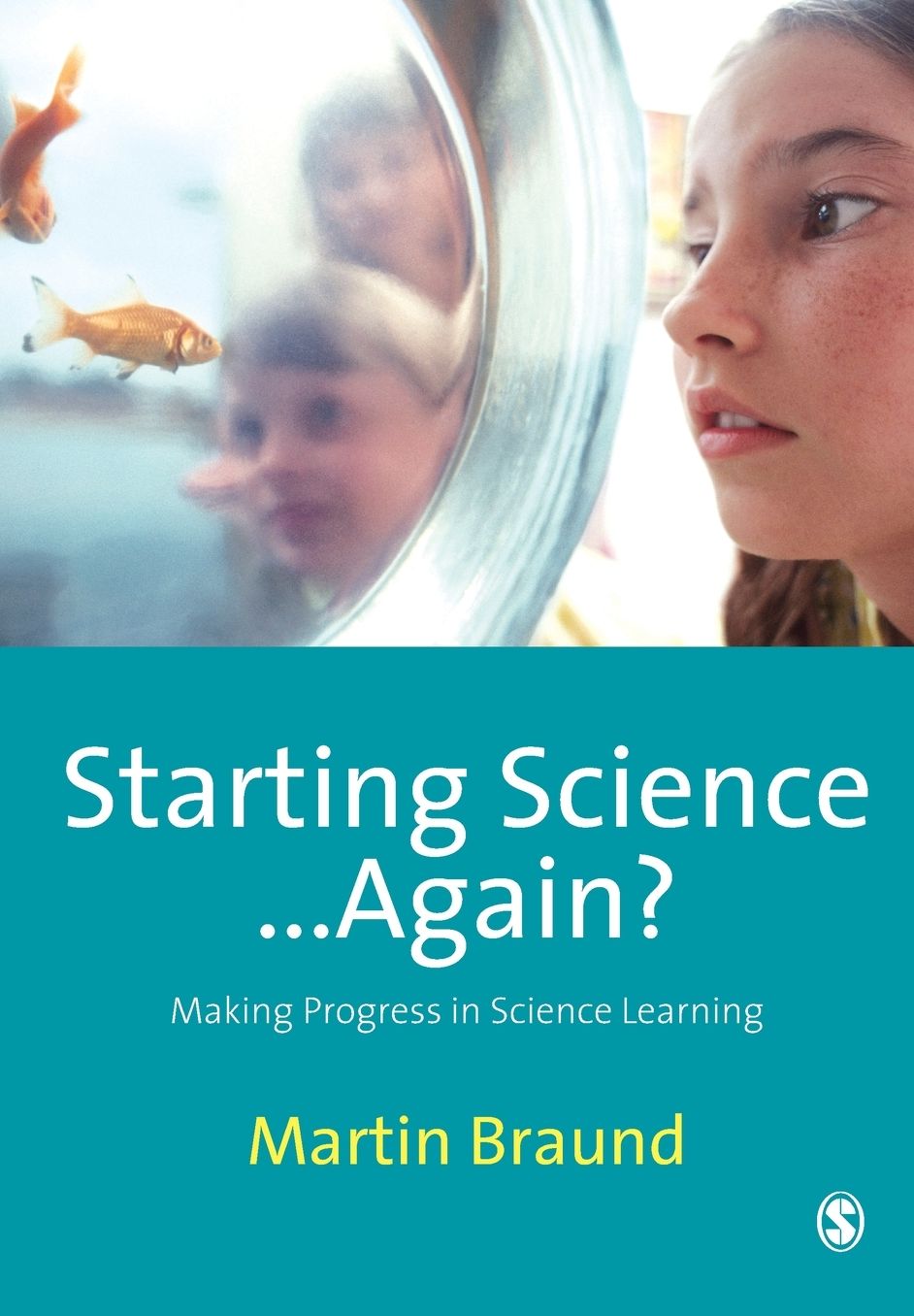Starting Science... Again?: Making Progress in Science Learning
