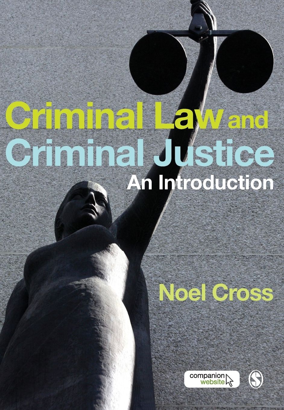 Criminal Law and Criminal Justice: An Introduction