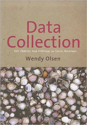 Data Collection: Key Debates and Methods in Social Research