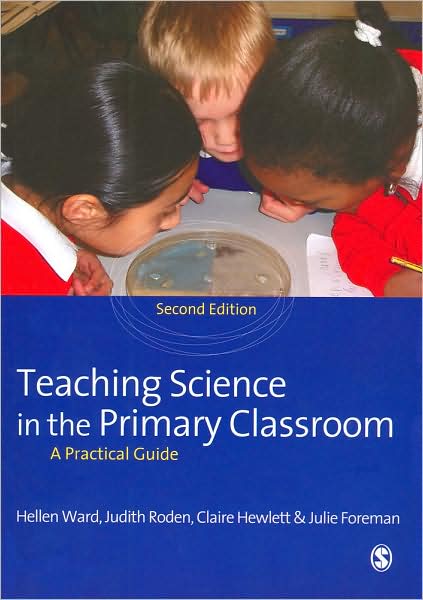 Teaching Science in the Primary Classroom