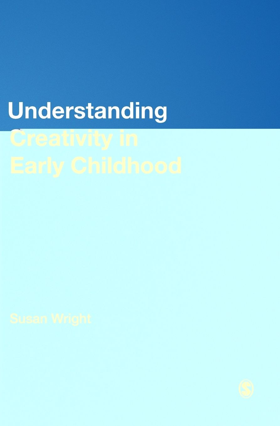 Understanding Creativity in Early Childhood: Meaning-Making and Children's Drawing