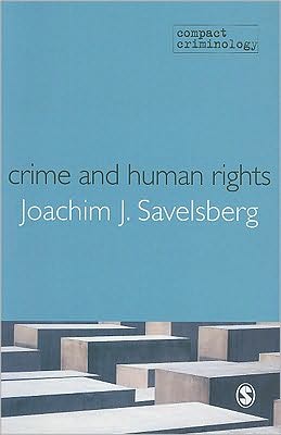 Crime and Human Rights: Criminology of Genocide and Atrocities