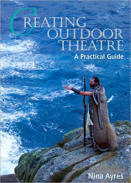 Creating Outdoor Theatre: A Practical Guide