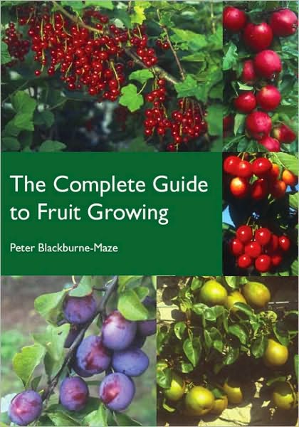 Complete Guide to Fruit Growing