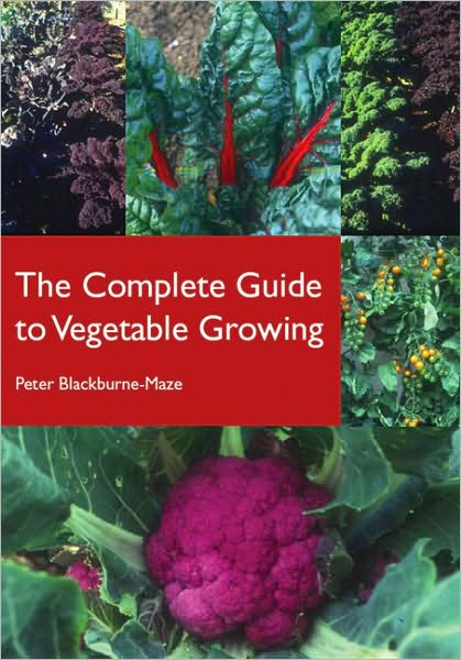 Complete Guide to Vegetable Growing
