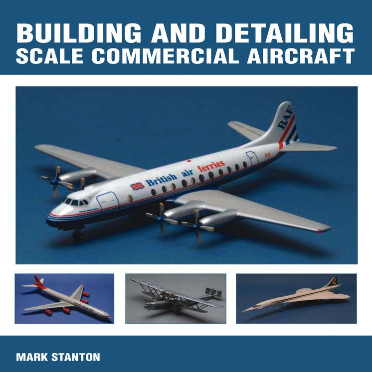 Building and Detailing Scale Commercial Aircraft