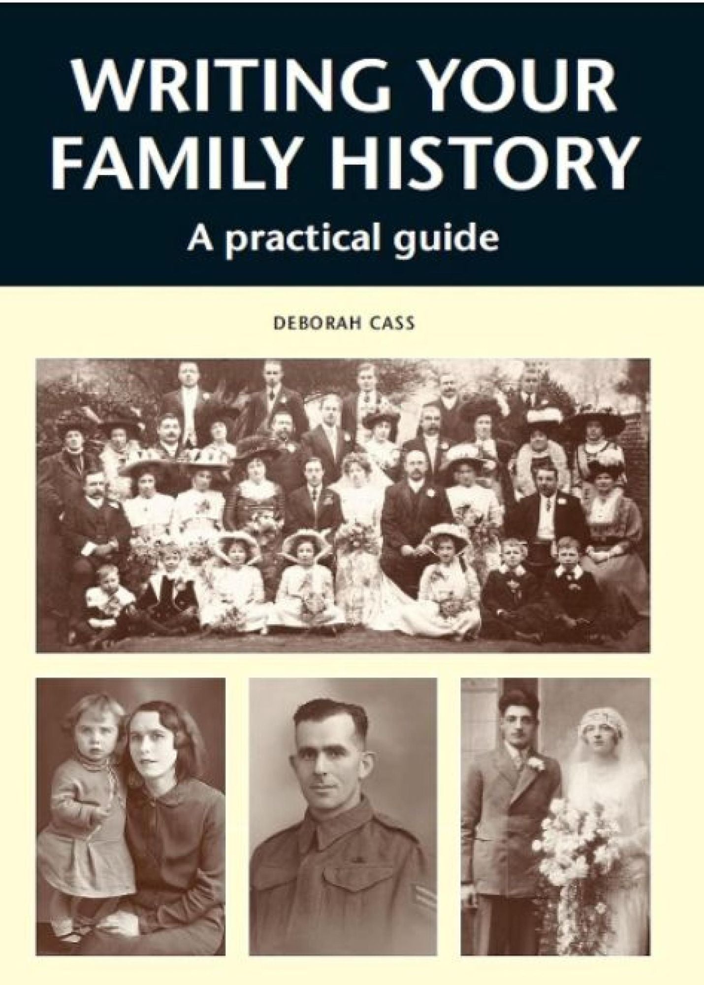 WRITING YOUR FAMILY HISTORY: A Practical Guide
