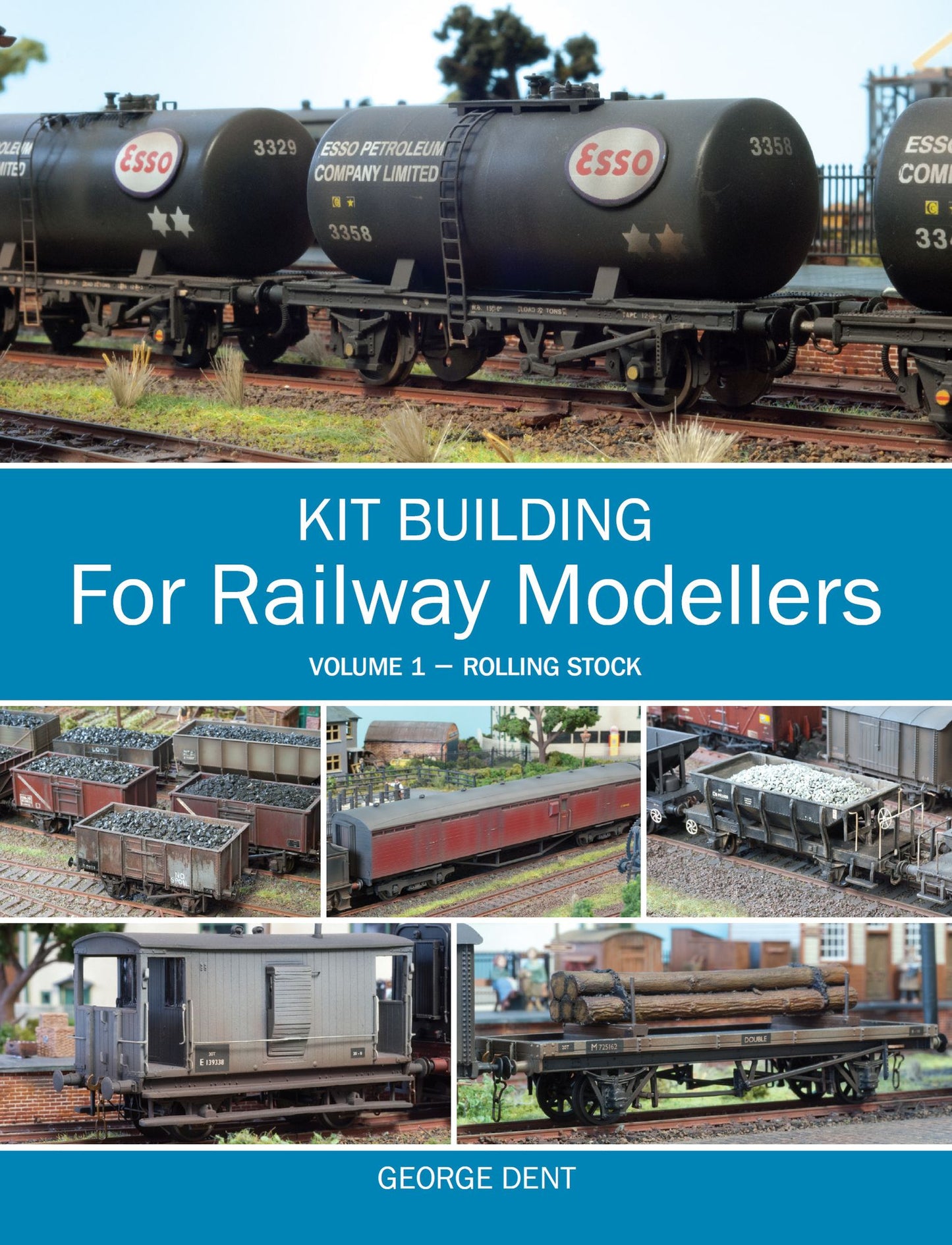 Kit Building for Railway Modellers: Volume 1 - Rolling Stock
