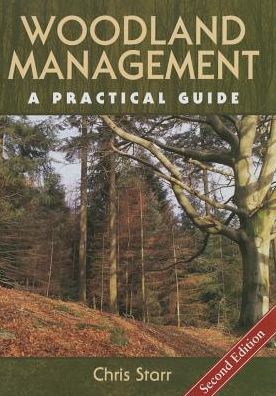 Woodland Management: A Practical Guide - Second Edition
