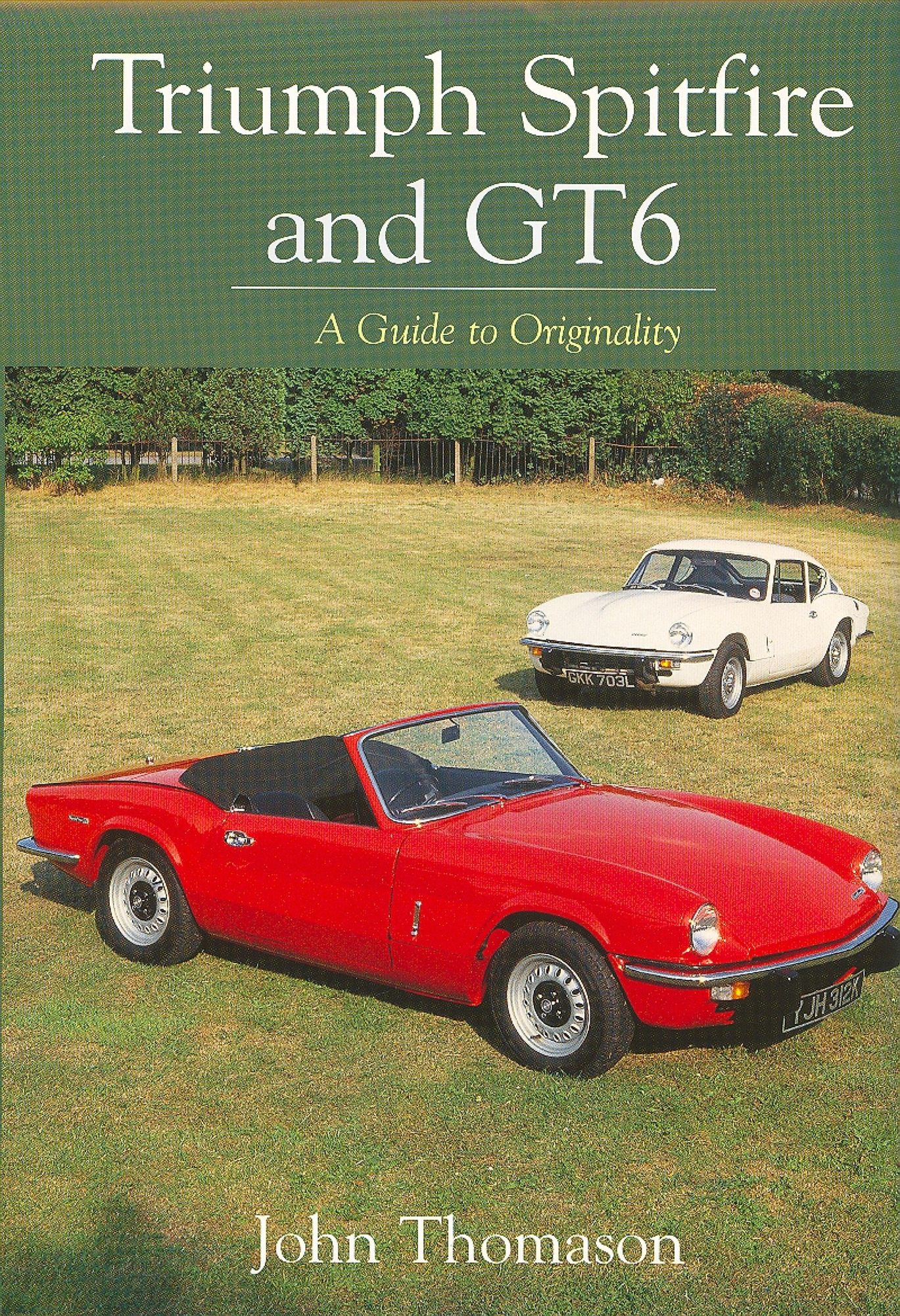 Triumph Spitfire and GT6: The Complete Story