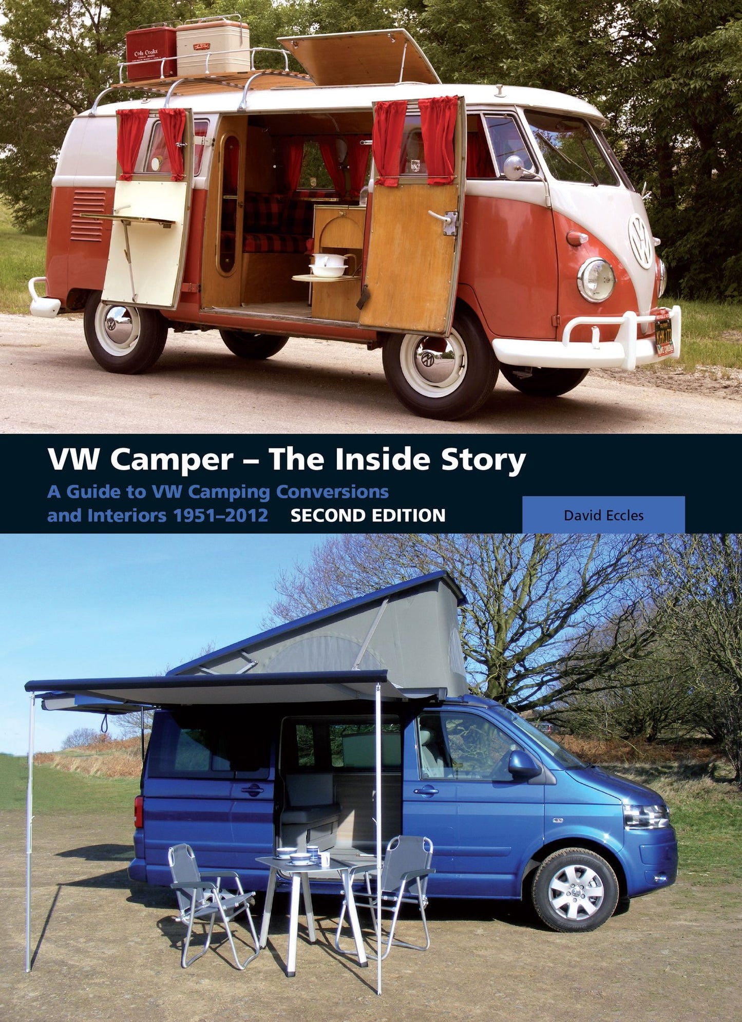 VW Camper - The Inside Story: A Guide to VW Camping Conversions and Interiors 1951-2012