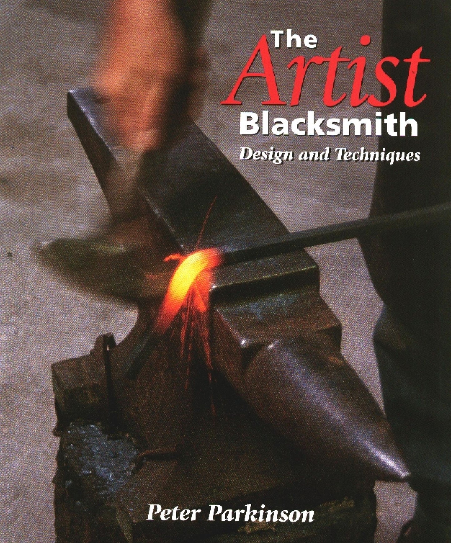 Artist Blacksmith: Design and Techniques