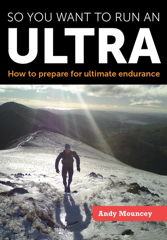 So You Want to Run an Ultra: How to Prepare for Ultimate Endurance