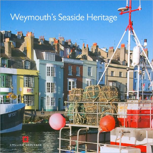 Weymouth's Seaside Heritage