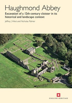 Haughmond Abbey: Excavation of a 12th-century cloister in its historical and landscape context