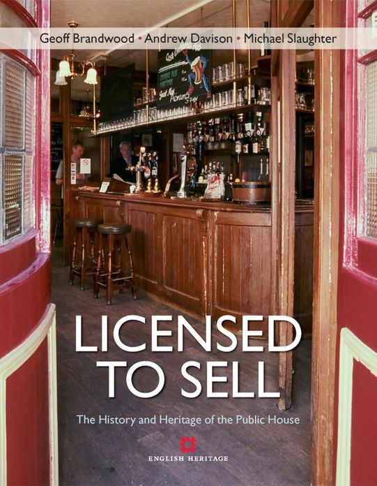 Licensed to Sell: The History and Heritage of the Public House