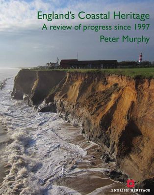 England's Coastal Heritage: A Review of Progress since 1997