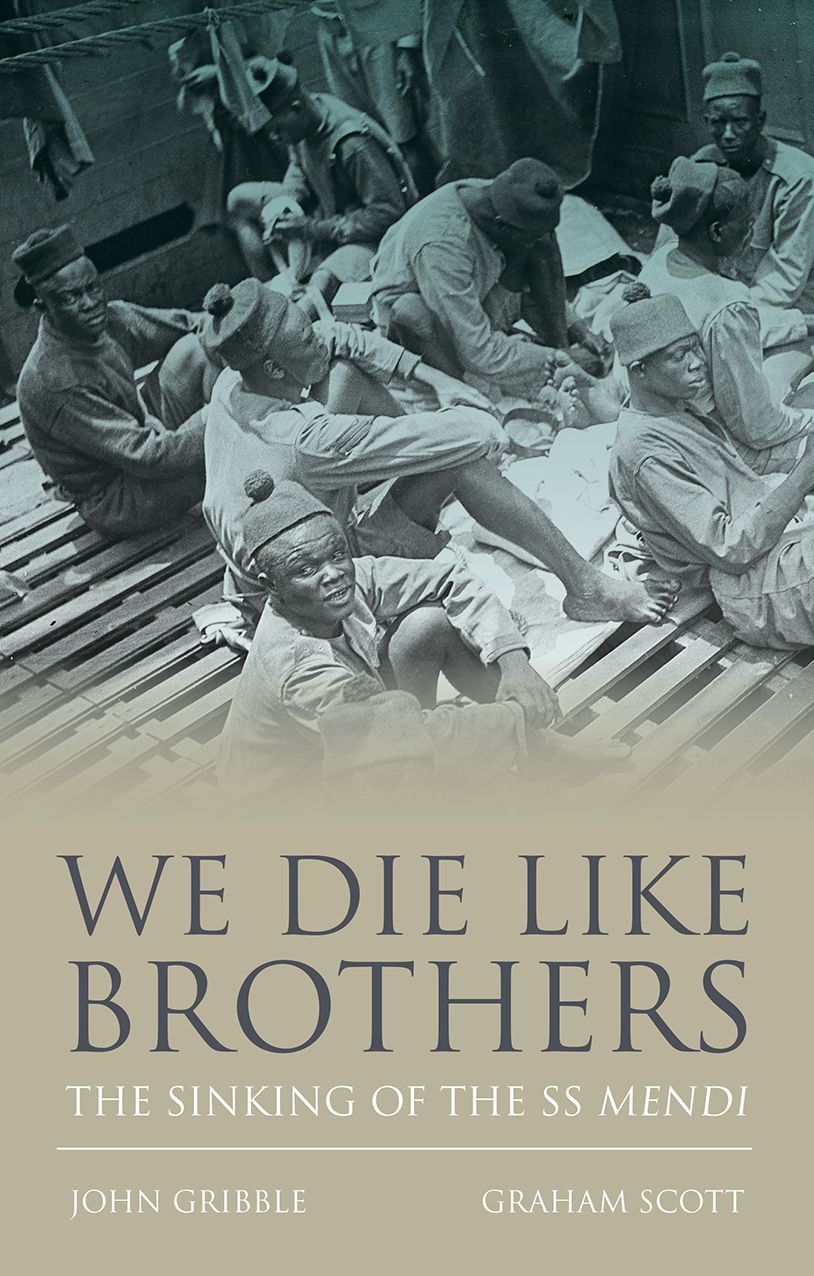 We Die Like Brothers: The Sinking of the SS Mendi