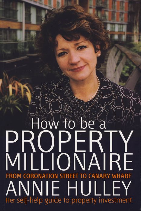 How To Be A Property Millionaire: From Coronation Street to Canary Wharf