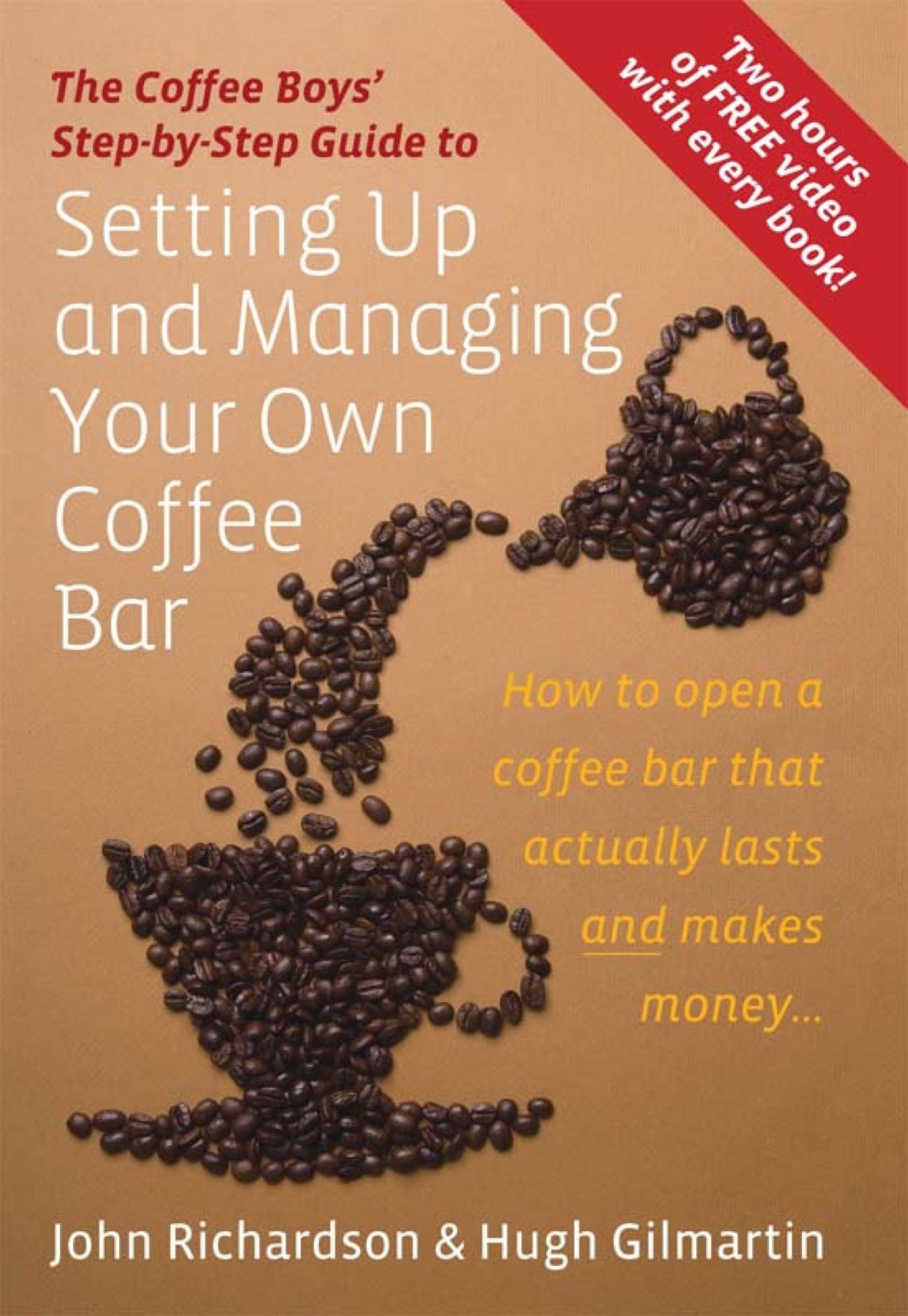 The Coffee Boys' Step-by-Step Guide to Setting Up and Managing Your Own Coffee Bar: How to open a coffee bar that actually lasts and makes makes money