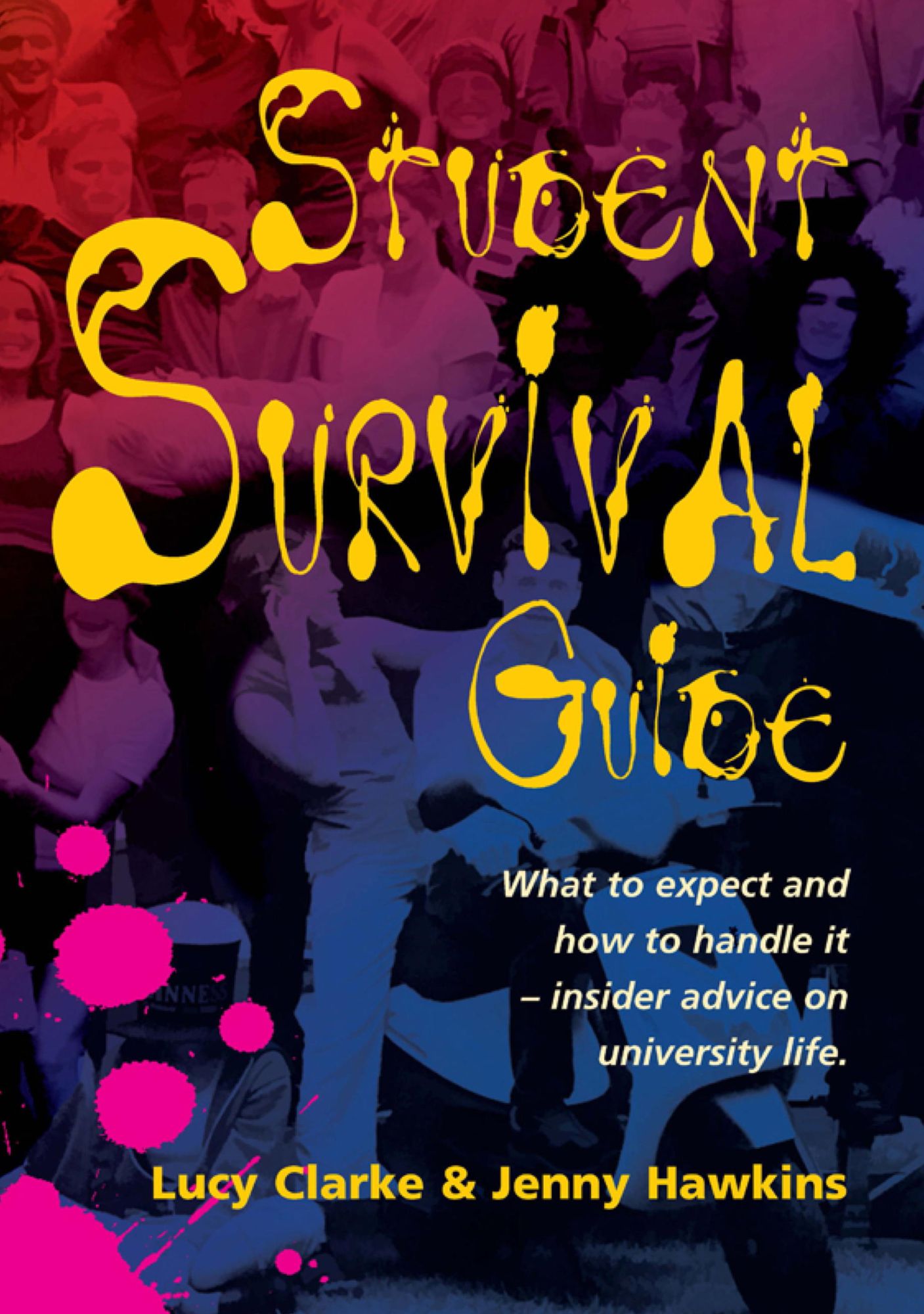 Student Survival Guide: What to expect and how to handle it - insider advice on university life