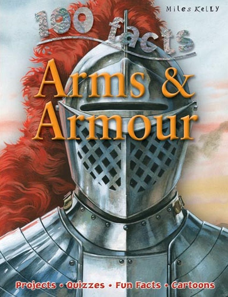 100 facts ARMS & ARMOUR