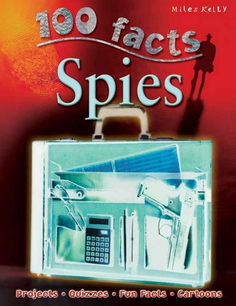 100 Facts Spies: Projects, Quizzes, Fun Facts, Cartoons