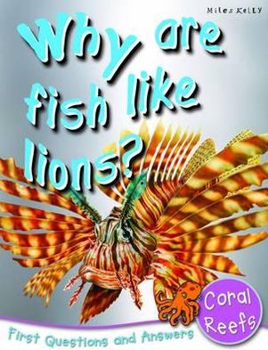Why Are Fish Like Lions?. Camilla de La Bedoyere