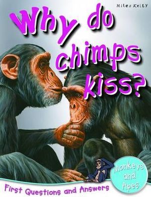 Why Do Chimps Kiss?. Camilla de La Bdoyre