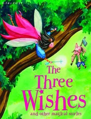 Three Wishes and Other Stories