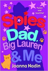 Spies, Dad, Big Lauren & Me