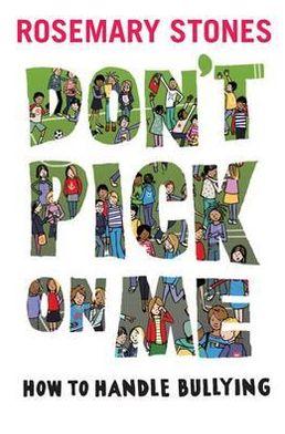 Don't Pick on Me: How to Handle Bullying