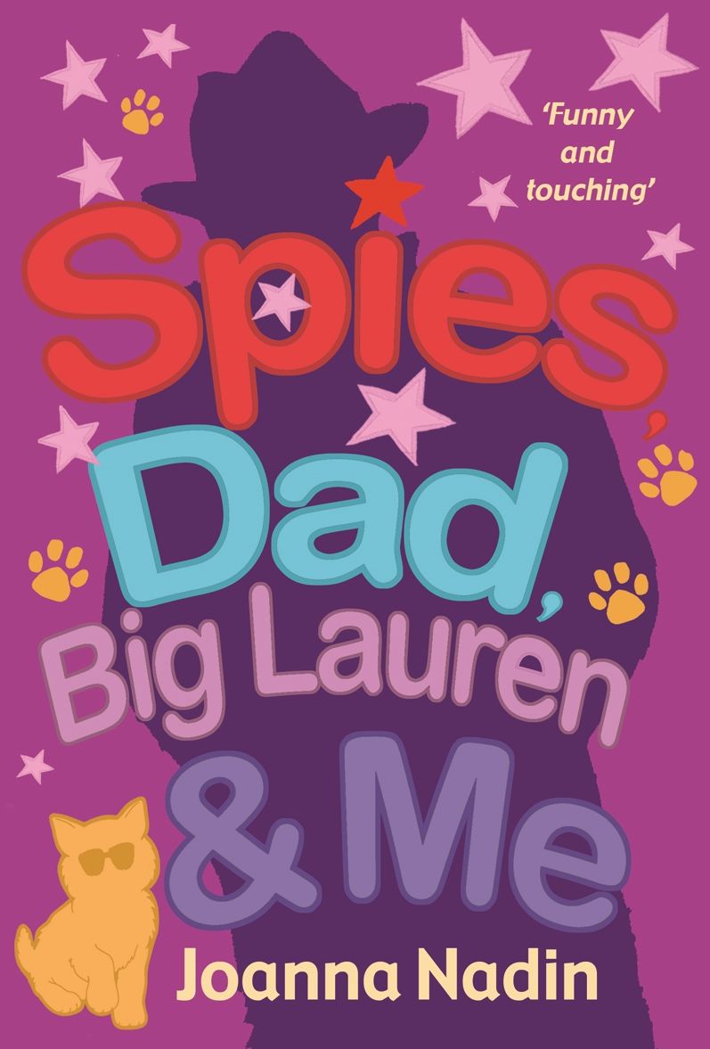 Spies, Dad, Big Lauren and Me