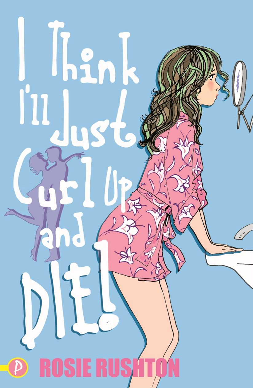 I Think I'll Just Curl Up and Die!