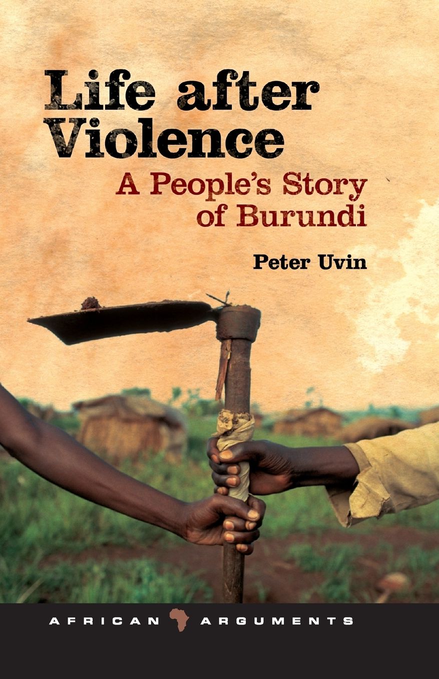 Life After Violence: A People's Story of Burundi