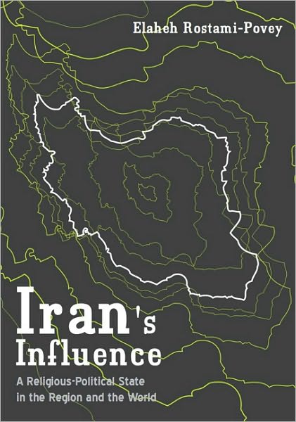 Iran's Influence: A Religious-Political State and Society in its Region