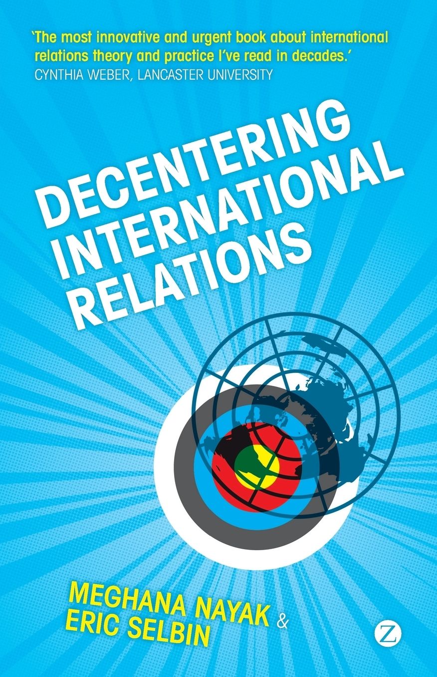 Decentering International Relations