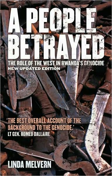 A People Betrayed: The Role of the West in Rwanda's Genocide, Second
