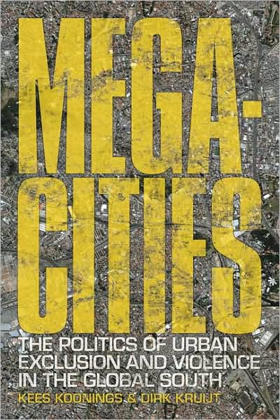 Megacities: The Politics of Urban Exclusion and Violence in the Global South
