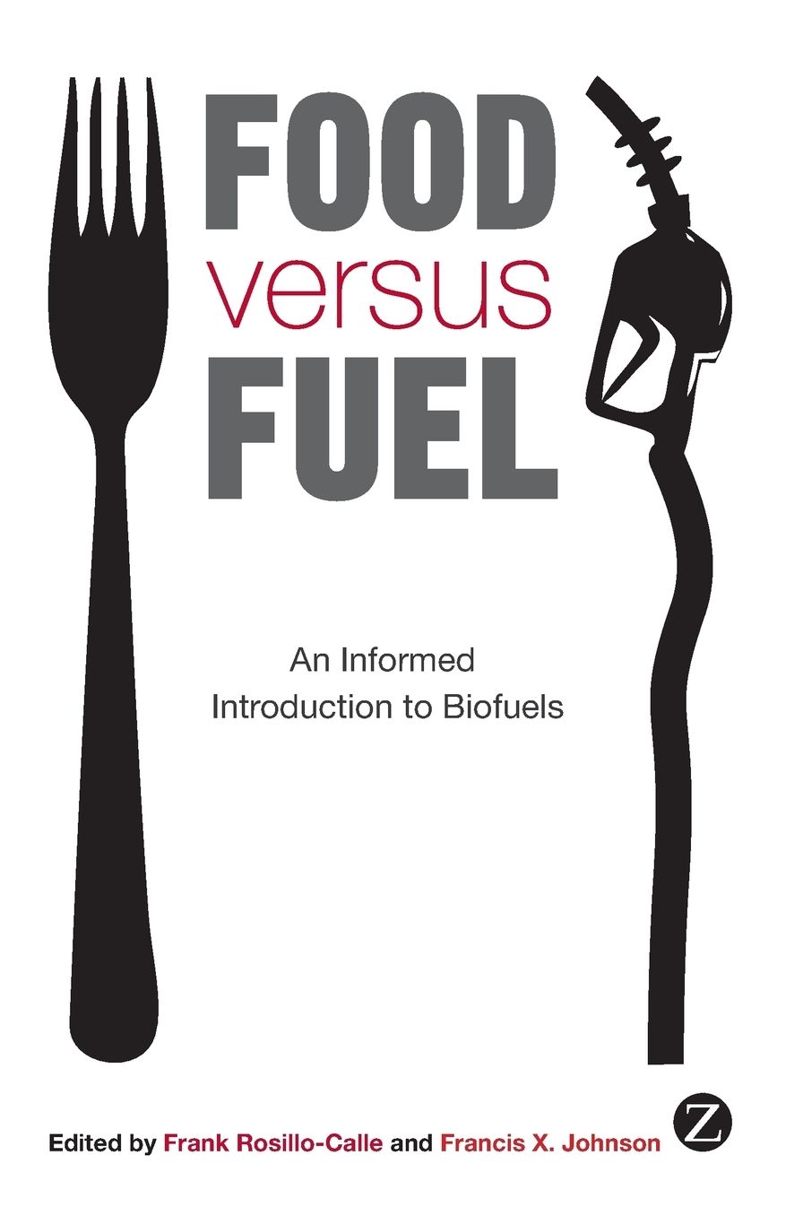 Food versus Fuel: An Informed Introduction to Biofuels