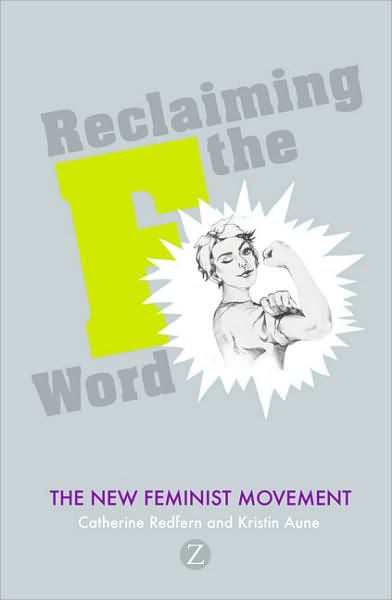 Reclaiming the F Word: Feminism Today