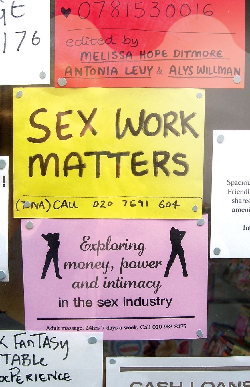 Sex Work Matters: Exploring Money, Power, and Intimacy in the Sex Industry