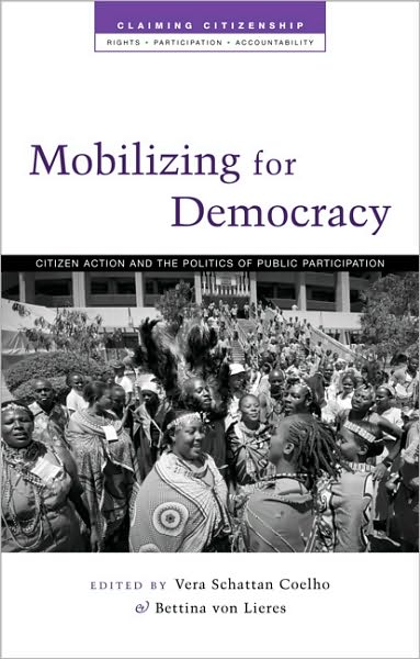 Mobilizing for Democracy: Citizen Action and the Politics of Public Participation