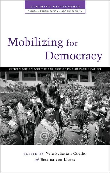 Mobilizing for Democracy: Citizen Action and the Politics of Public Participation
