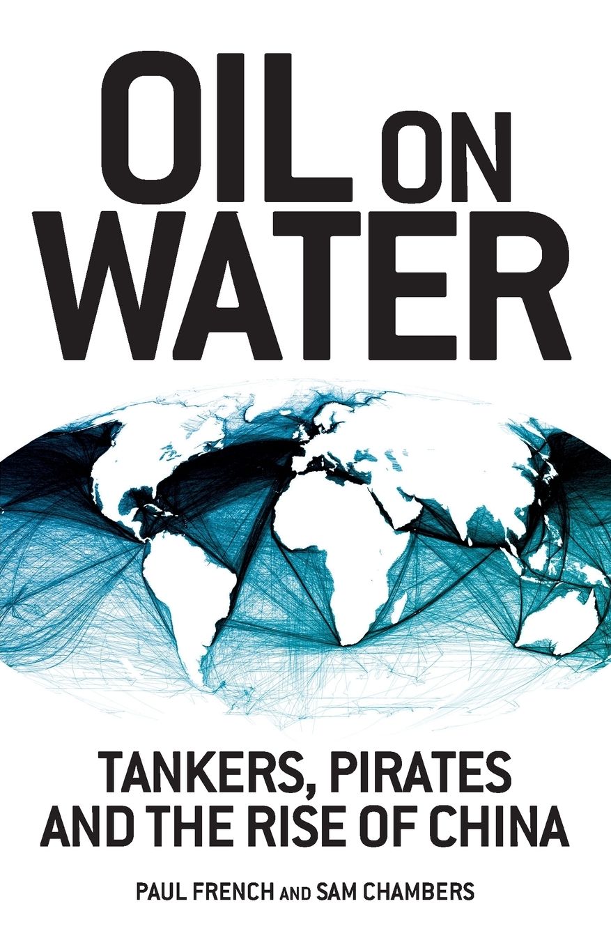 Oil on Water: Tankers, Pirates and the Rise of China