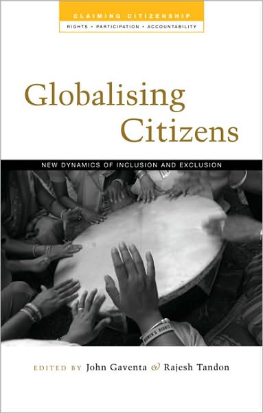 Globalising Citizens: New Dynamics of Inclusion and Exclusion